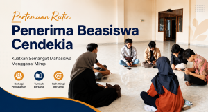 Pertemuan Rutin Penerima Beasiswa Cendekia, Kuatkan Semangat Mahasiswa Menggapai Mimpi