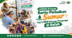LAZNAS Al Irsyad Bantu Perbaikan Sumur bagi 1.500 Keluarga Pengungsi di Rafah